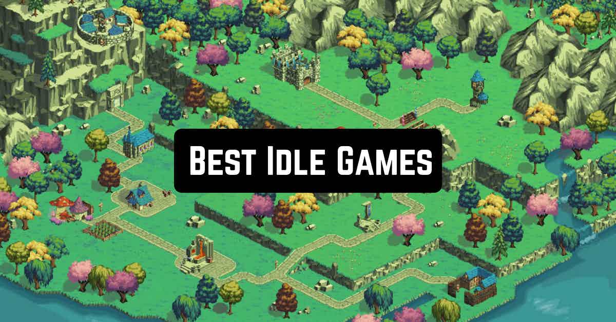 The 15 Best Idle Games For iOS and Android Seatontic